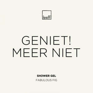 SHOWER GEL FABULOUS FIG - GENIET, MEER NIET 